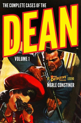The Complete Cases Of The Dean, Volume 1 (The Dime Detective Library)
