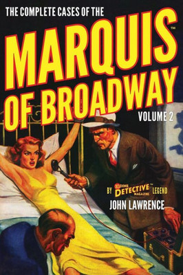 The Complete Cases Of The Marquis Of Broadway, Volume 2 (The Dime Detective Library)