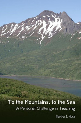 To The Mountains, To The Sea: A Personal Challenge In Teaching