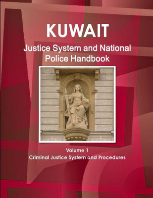 Kuwait Justice System And National Police Handbook