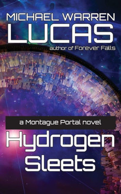 Hydrogen Sleets: A Montague Portal Novel