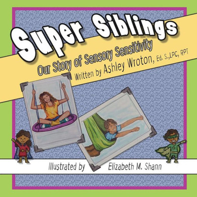 Super Siblings: Our Story Of Sensory Sensitivity