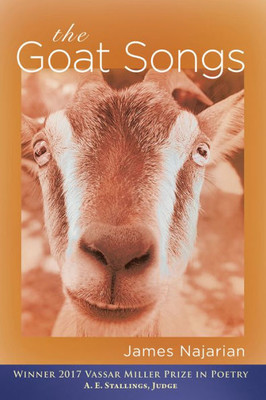 The Goat Songs (Volume 25) (Vassar Miller Prize In Poetry)