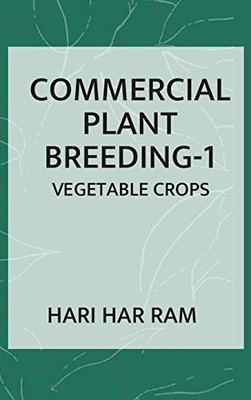 Commercial Plant Breeding: Volume 01 Vegetable Crops