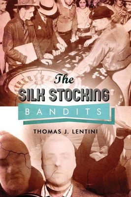 The Silk Stocking Bandits: City Of Violence