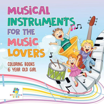 Musical Instruments For The Music Lovers Coloring Books 6 Year Old Girl