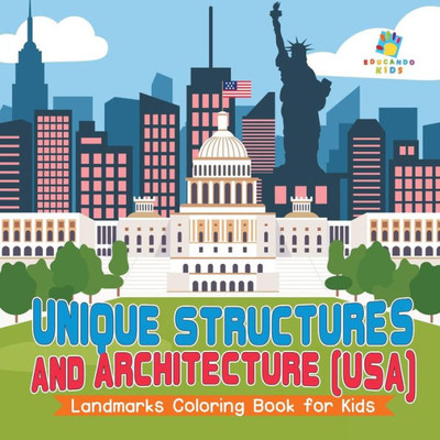 Unique Structures And Architecture (Usa) Landmarks Coloring Book For Kids