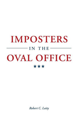 Imposters In The Oval Office