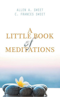 A Little Book Of Meditations