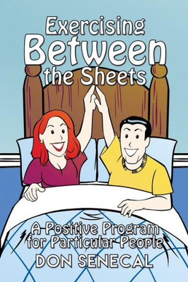 Exercising Between The Sheets: A Positive Program For Particular People