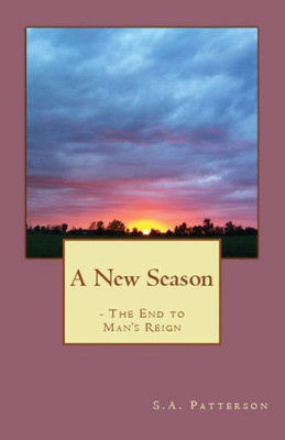 A New Season: The End To Man's Reign