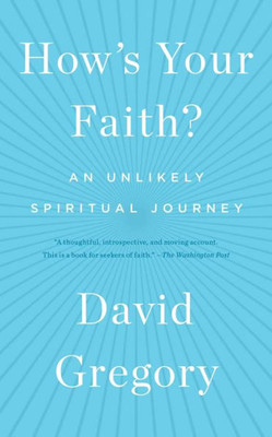 How's Your Faith?: An Unlikely Spiritual Journey