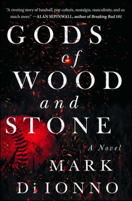 Gods Of Wood And Stone: A Novel