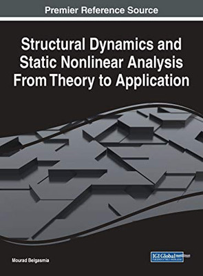 Structural Dynamics and Static Nonlinear Analysis From Theory to Application - Hardcover