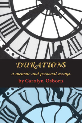 Durations: A Memoir And Personal Essays