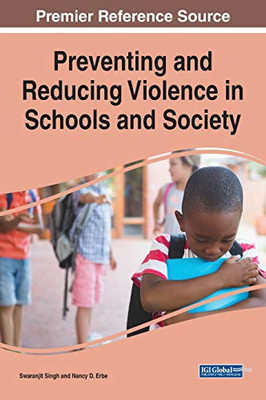 Preventing and Reducing Violence in Schools and Society