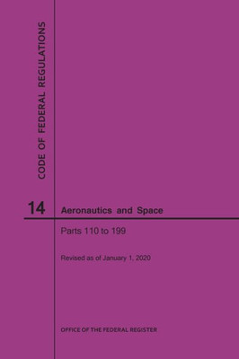 Code Of Federal Regulations, Title 14, Aeronautics And Space, Parts 110-199, 2020