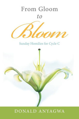 From Gloom To Bloom
