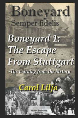 Boneyard 1  The Escape From Stuttgart