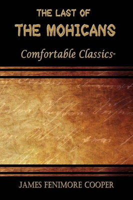 The Last Of The Mohicans: Comfortable Classics