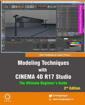 Modeling Techniques With Cinema 4D R17 Studio - The Ultimate Beginner's Guide