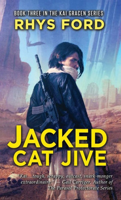 Jacked Cat Jive (The Kai Gracen Series)