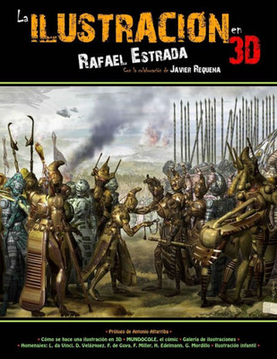 La Ilustración En 3D: El Arte Del Siglo Xxi (Todos Mis Cómix) (Spanish Edition)