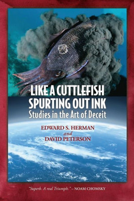 Like A Cuttlefish Spurting Out Ink: Studies In The Art Of Deceit
