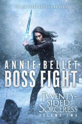 Boss Fight: Heartache; Thicker Than Blood; Magic To The Bone (2) (The Twenty-Sided Sorceress)