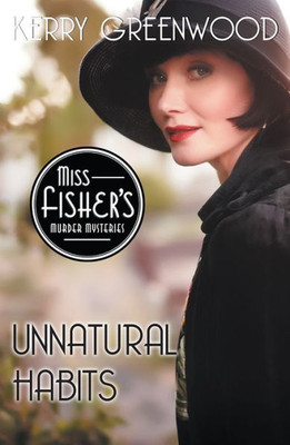 Unnatural Habits (Miss Fisher's Murder Mysteries, 19)