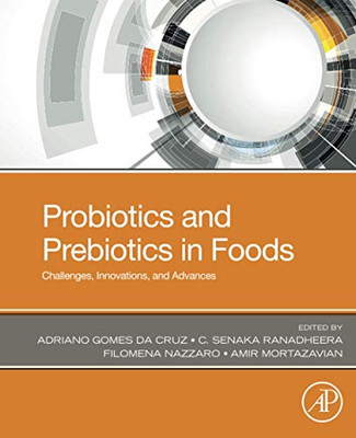 Probiotics and Prebiotics in Foods: Challenges, Innovations, and Advances