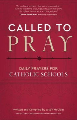 Called To Pray: Daily Prayers For Catholic Schools