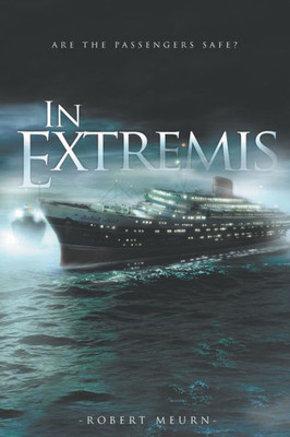In Extremis: Are The Passengers Safe?