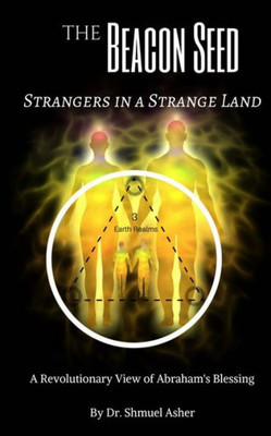 The Beacon-Seed: Stranger In A Strange Land