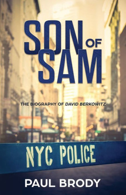 Son Of Sam: The Biography Of David Berkowitz (Bio Shorts)