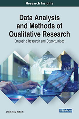 Data Analysis and Methods of Qualitative Research: Emerging Research and Opportunities - Hardcover