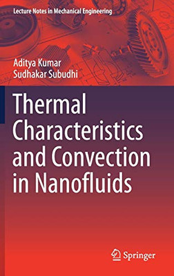 Thermal Characteristics and Convection in Nanofluids (Lecture Notes in Mechanical Engineering)