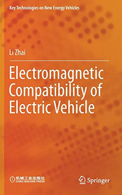 Electromagnetic Compatibility of Electric Vehicle (Key Technologies on New Energy Vehicles)