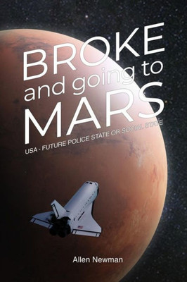 Broke And Going To Mars