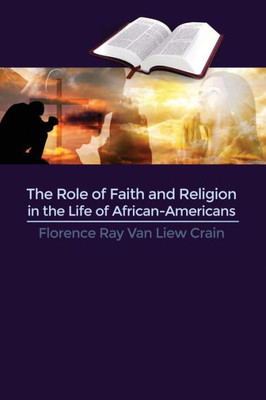 The Role Of Faith And Religion In The Life Of African-Americans