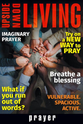 Upside Down Living - Prayer: A Bible Study Series