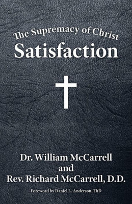 The Supremacy Of Christ: Satisfaction