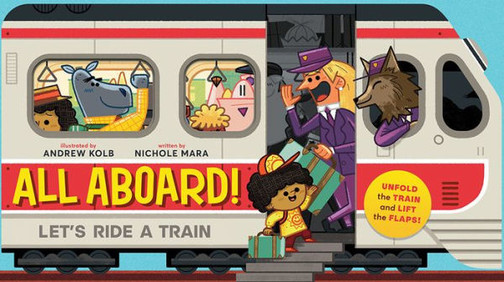 All Aboard! (An Abrams Extend-A-Book): Let's Ride A Train