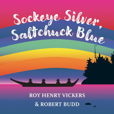 Sockeye Silver, Saltchuck Blue (First West Coast Books, 3)