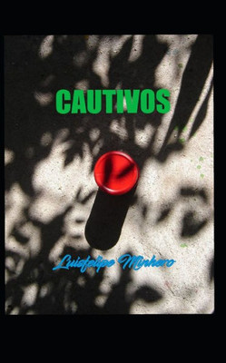 Cautivos (Spanish Edition)