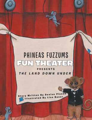 Phineas Fuzzums Fun Theater: The Land Down Under