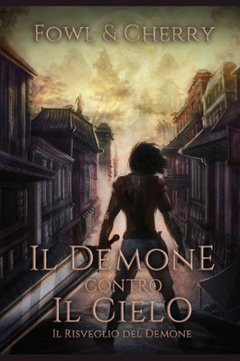 Il Demone Contro Il Cielo (Italian Edition)