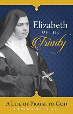 Elizabeth Of The Trinity