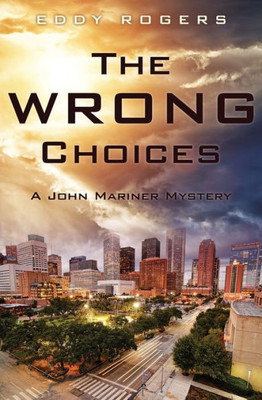 The Wrong Choices: A John Mariner Mystery