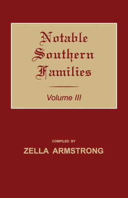 Notable Southern Families. Volume Iii (3)